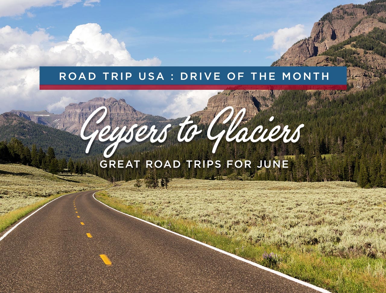 Yellowstone and Glacier National Parks in June